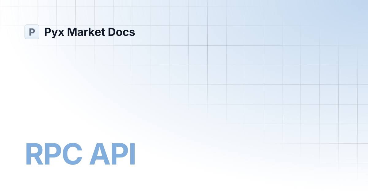 RPC API | Pyx Market Docs
